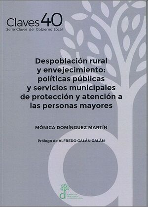 Despoblación rural y envejecimiento: políticas públicas y servicios municipales de protección...