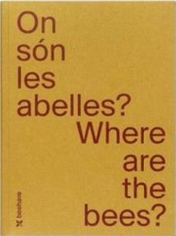On són les abelles? / Where are the bees?