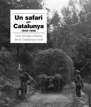 Un safari per Catalunya 1940-1956