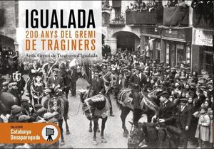 IGUALADA. 200 ANYS DEL GREMI DE TRAGINERS