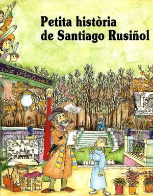 PETITA HISTÒRIA DE SANTIAGO RUSIÑOL
