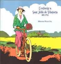 L'ESTIUEIG A SANT JULIÀ DE VILATORTA, 1885-1950
