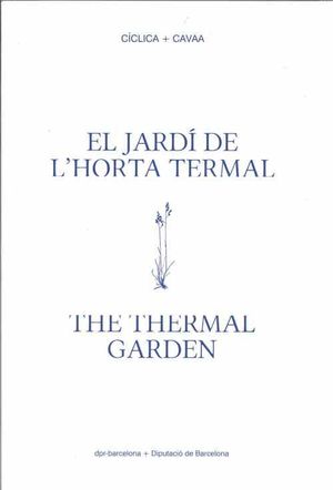 El jardí de l'horta termal / The thermal garden