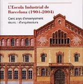 L'Escola Industrial de Barcelona (1904-2004)