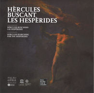 HÈRCULES BUSCANT LES HESPÈRIDES / HÉRCULES BUSCANDO LAS HESPÉRIDES / HERCULES SEARCHING FOR...