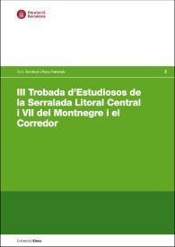 III Trobada d'estudiosos de la Serralada litoral central i VII del Montseny i el Corredor
