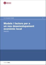 Models i factors per a un nou desenvolupament econòmicl local