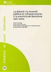 DOTACIÓ I LA INVERSIÓ PÚBLICA EN INFRAESTRUCTURES A LA PROVÍNCIA DE BARCELONA, 2001-2002, LA