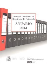 DIRECCIÓN GENERAL DE LOS REGISTROS Y DEL NOTARIADO. ANUARIO 2014