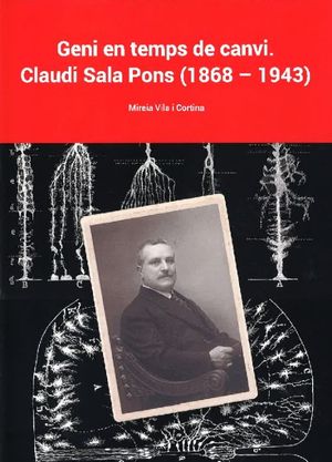 GENI EN TEMPS DE CANVI. CLAUDI SALA PONS (1868-1943)