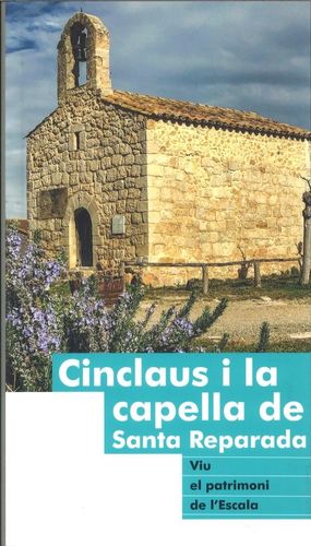 CINCLAUS I LA CAPELLA DE SANTA REPARADA