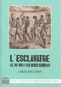 L'esclavatge (s.XV-XIX) i les seves seqüeles