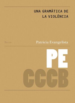 Una gramàtica de la violència / A grammar of violence
