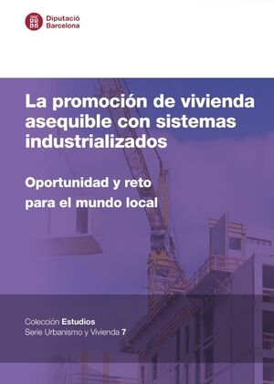 La promoción de vivienda asequible con sistemas industrializados