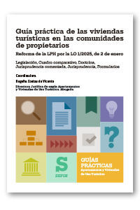 Guía práctica de las viviendas turísticas en las comunidades de propietarios. Reforma de la...