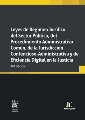 Leyes de Régimen Jurídico del Sector Público, del Procedimiento Administrativo Común, de la Jurisdicción Contencioso-Administrativa y de Eficiencia Digital en la Justicia