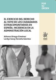 El ejercicio del derecho al voto de los ciudadanos extracomunitarios en España. Incidencia en la...