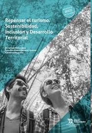 Repensar el Turismo: Sostenibilidad, Inclusión y Desarrollo Territorial