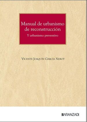 Manual de urbanismo de reconstrucción (y urbanismo preventivo)