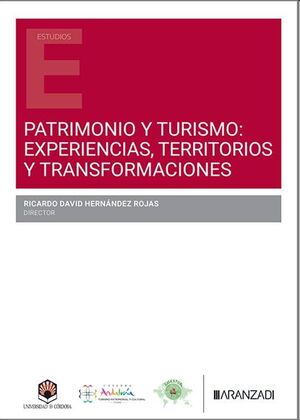 Patrimonio y Turismo: Experiencias, Territorios y Transformaciones