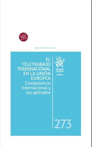 El teletrabajo transnacional en la Unión Europea. Competencia internacional y ley aplicable