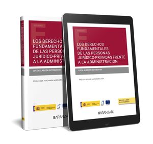 Los derechos fundamentales de las personas jurídico-privadas frente a la Administración (Papel + e-book)
