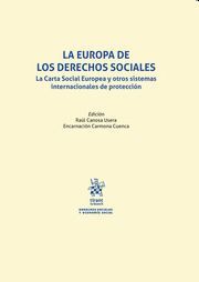 La Europa de los Derechos Sociales. La Carta Social Europea y otros sistemas internacionales de...