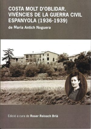 Costa molt d'oblidar. Vivències de la guerra civil espanyola (1936-1939)