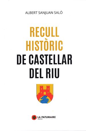 Recull històric de Castellar del Riu