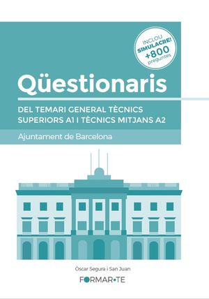 QÜESTIONARIS DEL TEMARI GENERAL TÈCNICS SUPERIORS A1 I TÈCNICS MITJANS A2. AJUNTAMENT DE BARCELONA