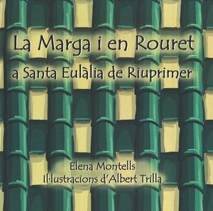 La Marga i en Rouret a Santa Eulàlia de Riuprimer