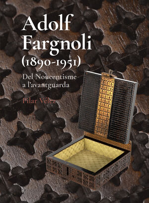 Adolf Fargnoli (1890-1951) Del Noucentisme a l avantguarda