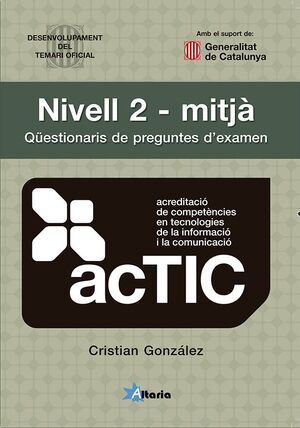ACTIC Nivell 2 - Mitjà. Qüestionaris de preguntes d'examen