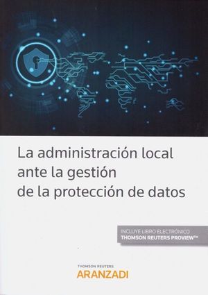 LA ADMINISTRACIÓN LOCAL ANTE LA GESTIÓN DE LA PROTECCIÓN DE DATOS