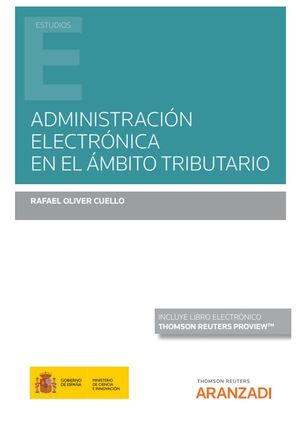 ADMINISTRACIÓN ELECTRÓNICA EN EL ÁMBITO TRIBUTARIO (PAPEL + E-BOOK)