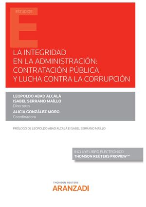 La integridad en la Administración: contratación pública y lucha contra la corrupción (Papel...