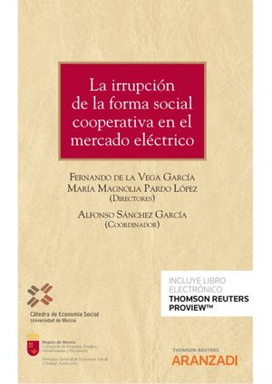 LA IRRUPCIÓN DE LA FORMA SOCIAL COOPERATIVA EN EL MERCADO ELÉCTRICO (PAPEL + E-BOOK)