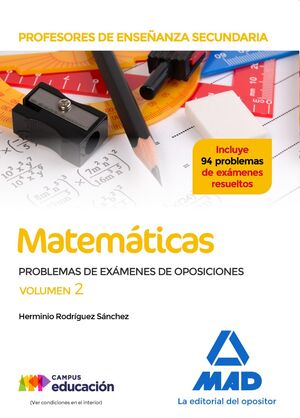 Profesores de Enseñanza Secundaria Matemáticas. Problemas de exámenes de oposiciones volumen 2