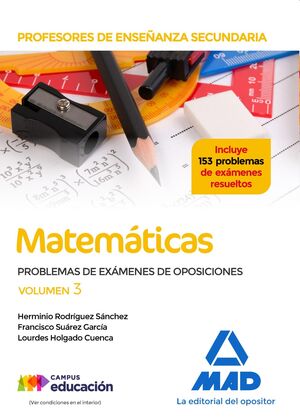 Profesores de Enseñanza Secundaria Matemáticas. Problemas de exámenes de oposiciones volumen 3