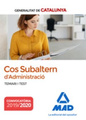 COS SUBALTERN D'ADMINISTRACIÓ: TEMARI I TEST. GENERALITAT DE CATALUNYA. CONVOCATÒRIA 2019/2020