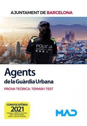 AGENTS DE LA GUÀRDIA URBANA DE L'AJUNTAMENT DE BARCELONA. PROVA TEÒRICA TEMARI I TEST