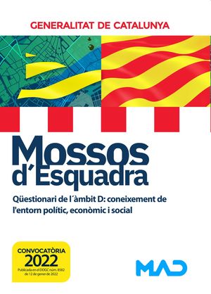 MOSSOS D'ESQUADRA: QÜESTIONARI DE L'ÀMBIT D: CONEIXEMENT DE L'ENTORN POLÍTIC, ECONÒMIC I SOCIAL