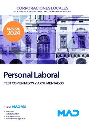 Personal Laboral de Ayuntamientos, Diputaciones y otras Corporaciones Locales. Test comentados y...