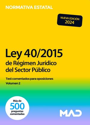 Test comentados (T2) Ley 40/2015, de 1 de octubre, de Régimen Jurídico del Sector Público