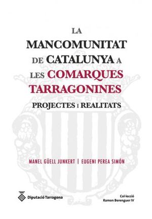La Mancomunitat de Catalunya a les comarques tarragonines