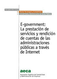 E-GOVERNMENT: LA PRESTACIÓN DE SERVICIOS Y RENDICIÓN DE CUENTAS DE LAS ADMINISTRACIONES...