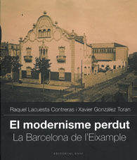 MODERNISME PERDUT, EL: LA BARCELONA DE L'EIXAMPLE