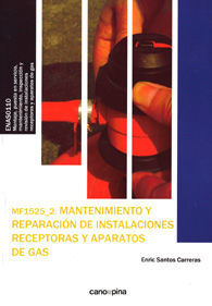 MF 1525 MANTENIMIENTO Y REPARACIÓN DE INSTALACIONES RECEPTORAS Y APARATOS DE GAS