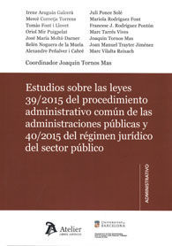 ESTUDIOS SOBRE LAS LEYES 39/2015 DEL PROCEDIMIENTO ADMINISTRATIVO COMÚN DE LAS ADMINISTRACIONES...