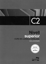 C2 SOLUCIONARI. NIVELL SUPERIOR: CURS DE LLENGUA CATALANA